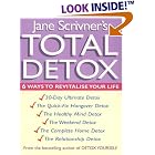 Jane Scrivner's Total Detox: 6 Ways to Revitalise Your Life by Detox Diets