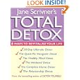 Jane Scrivner's Total Detox: 6 Ways to Revitalise Your Life by  Jane Scrivner and Kelly Davis