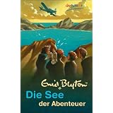 Die See der Abenteuervon "Enid Blyton"