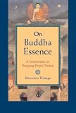 On Buddha Essence: A Commentary on Ranjung Dorje`s Treatise (Shambhla Pocket Classics)