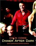 Dinner After Dark: Sexy, Sumptuous Supper Soirees