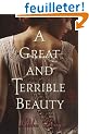A Great and Terrible Beauty