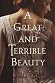 A Great and Terrible Beauty