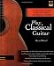 Play Classical Guitar