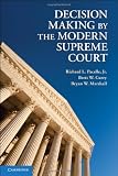 Decision Making by the Modern Supreme Court