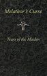 Melathor's Curse: Tears of the Maiden