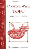 Cooking with Tofu: Storey Country Wisdom Bulletin A-74