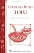 Cooking with Tofu: Storey Country Wisdom Bulletin A-74