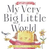 My Very Big Little World: A SugarLoaf Book (Sugarloaf Books)