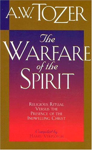 Warfare of the Spirit: Developing Spiritual Maturity under Tozer, A.W. in The Books Store