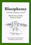 Blastphemy: The New Glossary of Golf