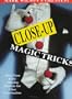 Mark Wilson's Greatest Close-Up Magic Tricks: More Than Forty Amazing Illusions for Close Examination