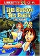 Liberty's Kids - The Boston Tea Party (Vol. 1)