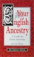 Your English Ancestry : A Guide for North Americans