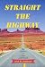 Books : Straight the Highway: The Life Story of Petar and Hannah