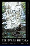 Believing History: Latter-day Saint Essays