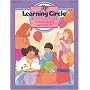The Learning Circle: A Preschool Teacher's Guide to Circle Time