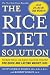 Books : The Rice Diet Solution: The World-Famous Low-Sodium, Good-Carb, Detox Diet for Quick and Lasting Weight Loss   [RICE DIET SOLUTION] [Paperback]