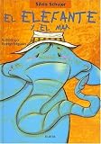 El elefante y el mar (Coleccion Un Un Cuento, Un Canto y a Dormir) (Spanish Edition)