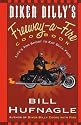 Biker Billy's Freeway-A-Fire Cookbook: Life's Too Short to Eat Dull Food