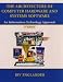The Architecture of Computer Hardware and Systems Software: An Information Technology Approach