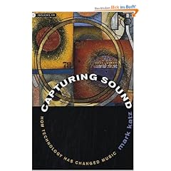 Capturing Sound: How Technology Has Changed Music (Roth Family Foundation Music in America Book)