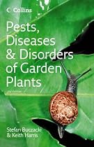 Pests, Diseases and Disorders of Garden Plants (Collins Photo Guides)