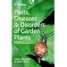 Pests, Diseases and Disorders of Garden Plants (Collins Photo Guides)