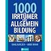 1000 Irrtümer der Allgemeinbildung. Unglaublich - aber wahr