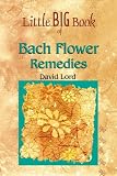 Little Big Book Bach Flower Remedies (Little Big Book (Astrolog))