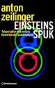 Einsteins Spuk: Teleportation und weitere Mysterien der Quantenphysik