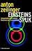Einsteins Spuk. Teleportation und weitere Mysterien der Quantenphysik
