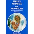 Mary's Miracles and Prophecies by Connie Shaw