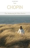 The Awakening And Selected Stories
