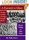 A Farewell to Glory: The Rise and Fall of an Epic Football Rivalry - Boston College Vs. Holy Cross