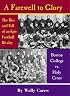 A Farewell to Glory: The Rise and Fall of an Epic Football Rivalry - Boston College Vs. Holy Cross