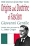 Origins and Doctrine of Fascism: With Selections from Other Works