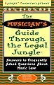 The Musician's Guide Through the Legal Jungle : Answers to Frequently Asked Questions About Music Law (Guide Through the Legal Jungle Audiobook Series)