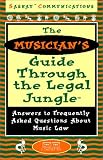 The Musician's Guide Through the Legal Jungle : Answers to Frequently Asked Questions About Music Law (Guide Through the Legal Jungle Audiobook Series)