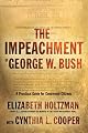 The Impeachment of George W. Bush: A Practical Guide for Concerned Citizens