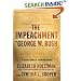 The Impeachment of George W. Bush: A Practical Guide for Concerned Citizens