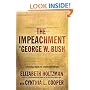 The Impeachment of George W. Bush: A Practical Guide for Concerned Citizens