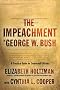 The Impeachment of George W. Bush: A Practical Guide for Concerned Citizens The Impeachment of George W. Bush: A Practical Guide for Concerned Citizens