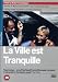 Search : La Ville est tranquille [Region 2]