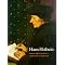MASTER OF THE PORTRAIT PAINTING : HANS HOLBEIN