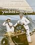 Les plus beaux yachts du monde
