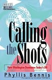 Calling the Shots: How Washington Dominates Today s U.N. (Voices & Visions)