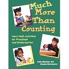 Much More Than Counting: More Whole Math Activities for Preschool and Kindergarten by  Sally Moomaw and Brenda Hieronymus