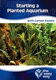 Starting A Planted Aquarium The Easy Way
