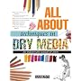 All About Techniques in Dry Media (All About Techniques)